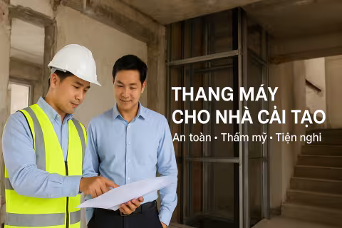 Thang máy cho nhà cải tạo cần lưu ý điều gì?
